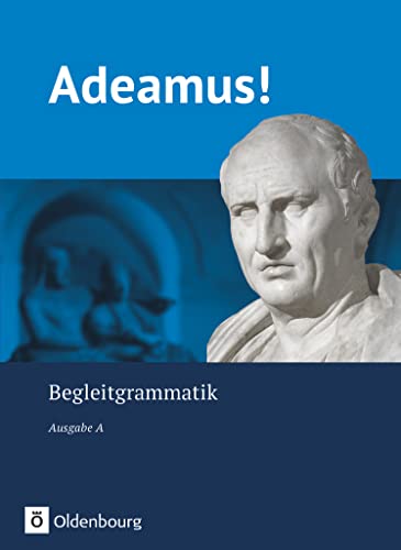 Beispielbild fr Adeamus! - Ausgabe A: Begleitgrammatik zum Verkauf von medimops
