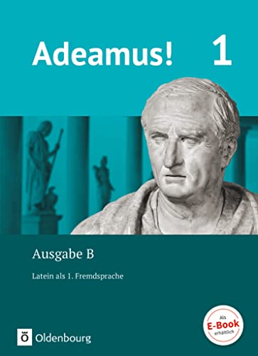 Stock image for Adeamus! - Ausgabe B Band 1 - Texte, bungen, Begleitgrammatik: Latein als 1. Fremdsprache for sale by Revaluation Books