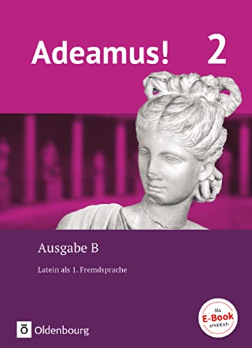 Beispielbild fr Adeamus! - Ausgabe B Band 2 - Texte, bungen, Begleitgrammatik - Latein als 1. Fremdsprache zum Verkauf von Revaluation Books