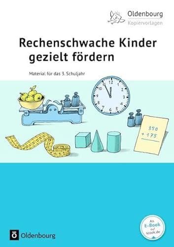 Stock image for Oldenbourg Kopiervorlagen: Rechenschwache Kinder gezielt frdern: Fr das 3. Schuljahr. Kopiervorlagen for sale by medimops