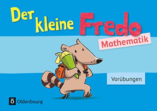 Stock image for Fredo - Mathematik - Zu allen Ausgaben: Vorkurs - Der kleine Fredo: Vorbungen. bungsheft for sale by medimops