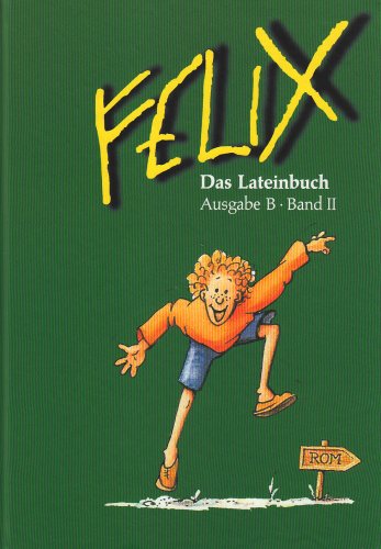 Felix Ausgabe B 2: Das Lateinbuch