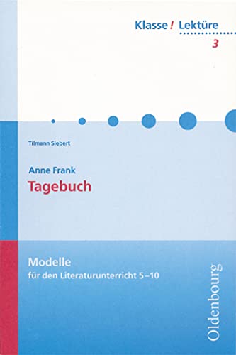 Beispielbild fr Anne Frank: Tagebuch: Modelle fr den Literaturunterricht 5-10 zum Verkauf von medimops