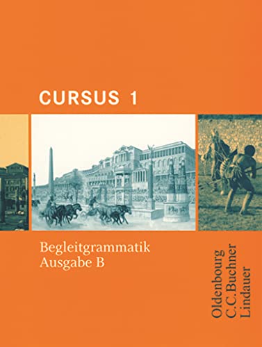 Beispielbild fr Cursus, Ausgabe B, Bd.1 : Begleitgrammatik zum Verkauf von medimops