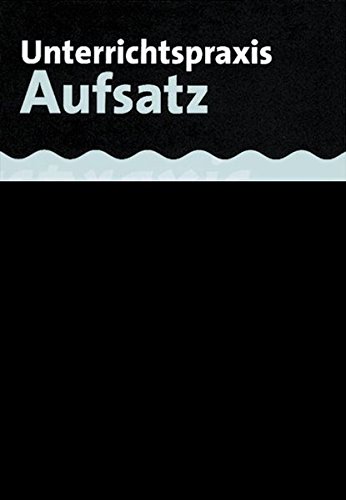 Imagen de archivo de Unterrichtspraxis Aufsatz: Ein Handbuch fr die Sekundarstufe 1 a la venta por medimops