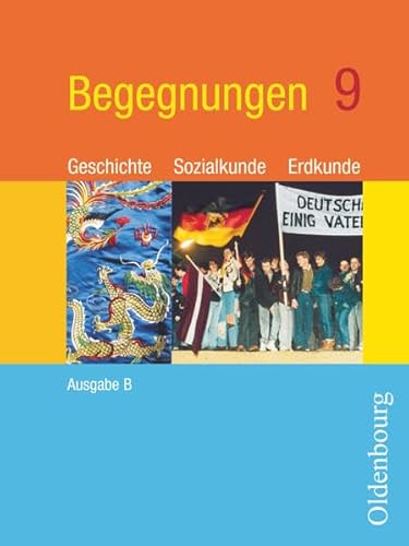 Stock image for Begegnungen B 9. Neu. Bayern: Geschichte, Sozialkunde, Erdkunde. Zum neuen Lehrplan fr Hauptschulen for sale by medimops