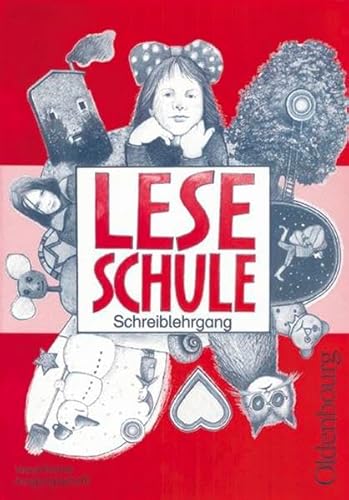 Leseschule. Schreiblehrgang mit Vorkurs. Bayern. Vereinfachte Ausgangsschrift. Neue Grundschule - Lockstaedt-Schäffler, Meinhild Von