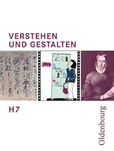 Beispielbild fr Verstehen und Gestalten H 7: Zum neuen Lehrplan fr Gymnasien in Niedersachsen, Rheinland-Pfalz, Sachsen-Anhalt und im Saarland zum Verkauf von medimops