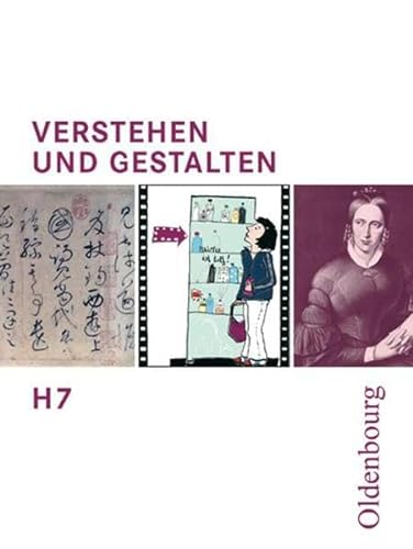 Stock image for Verstehen und Gestalten H 7: Zum neuen Lehrplan fr Gymnasien in Niedersachsen, Rheinland-Pfalz, Sachsen-Anhalt und im Saarland for sale by medimops