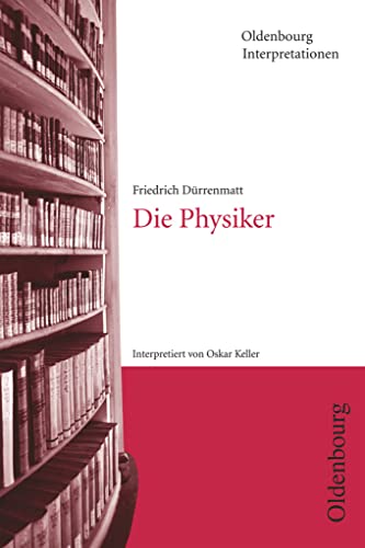 Stock image for Friedrich D�rrenmatt, Die Physiker (Oldenbourg Interpretationen) for sale by Chiron Media