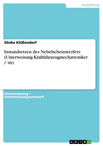 Beispielbild fr Instandsetzen des Nebelscheinwerfers (Unterweisung Kraftfahrzeugmechatroniker / -in) zum Verkauf von medimops