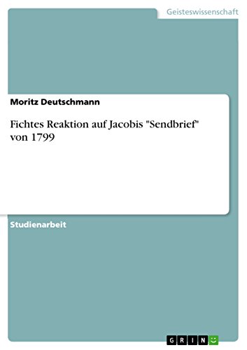 9783638663823: Fichtes Reaktion auf Jacobis "Sendbrief" von 1799