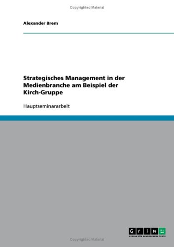 Stock image for Strategisches Management in der Medienbranche am Beispiel der Kirch-Gruppe for sale by Buchpark