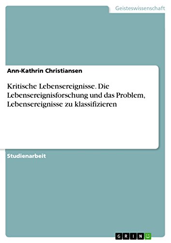 9783638685122: Kritische Lebensereignisse. Die Lebensereignisforschung und das Problem, Lebensereignisse zu klassifizieren (German Edition)