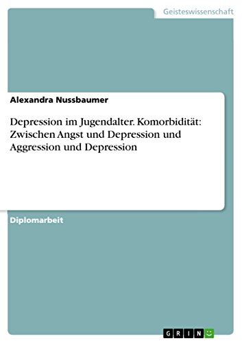 Depression Im Jugendalter. Komorbiditat - Alexandra Nussbaumer