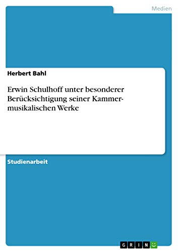 Stock image for Erwin Schulhoff unter besonderer Bercksichtigung seiner Kammer- musikalischen Werke (German Edition) for sale by California Books