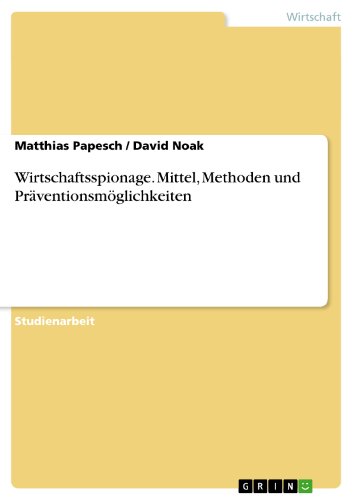 Stock image for Wirtschaftsspionage. Mittel, Methoden und Prventionsmglichkeiten for sale by Buchpark