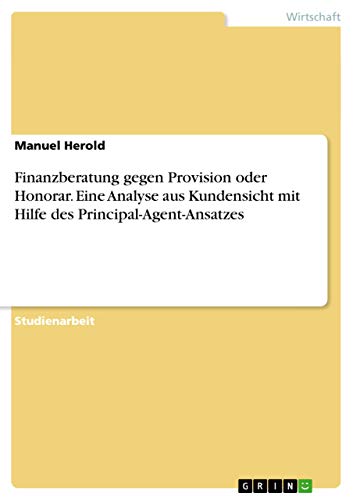 Beispielbild fr Finanzberatung gegen Provision oder Honorar - Eine Analyse aus Kundensicht mit Hilfe des Principal-Agent-Ansatzes zum Verkauf von medimops