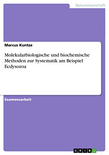 Beispielbild fr Molekularbiologische und biochemische Methoden zur Systematik am Beispiel Ecdysozoa (German Edition) zum Verkauf von dsmbooks