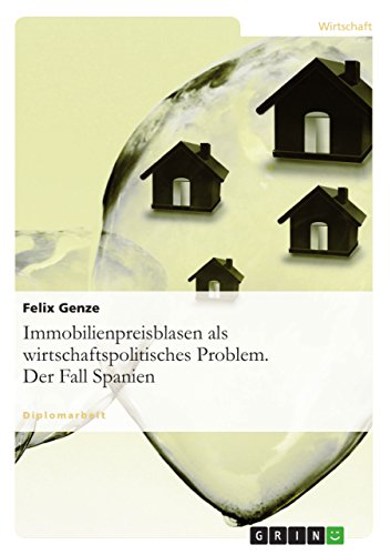 Stock image for Immobilienpreisblasen als wirtschaftspolitisches Problem. Der Fall Spanien for sale by Buchpark