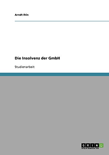 9783638711944: Die Insolvenz der GmbH (German Edition)