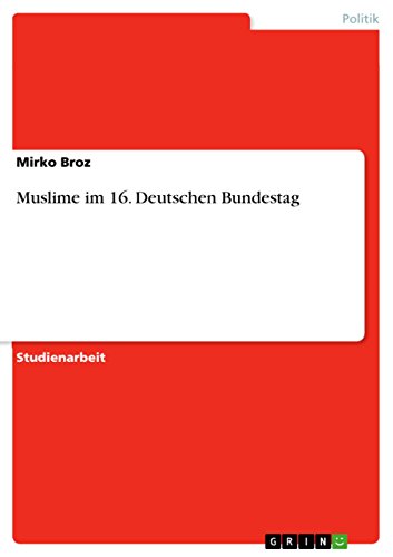 9783638715881: Muslime im 16. Deutschen Bundestag (German Edition)