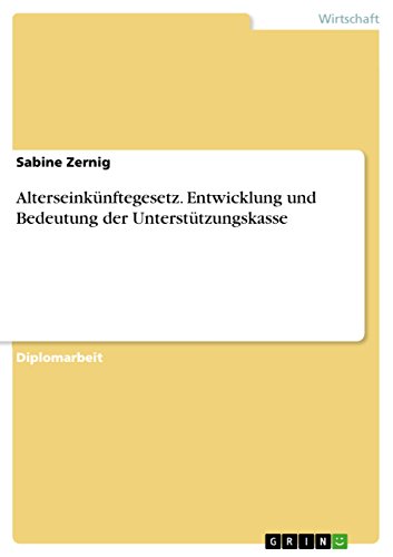 Stock image for Alterseinknftegesetz. Entwicklung und Bedeutung der Untersttzungskasse (German Edition) for sale by dsmbooks