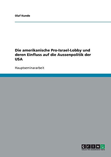 Beispielbild fr Die amerikanische Pro-Israel-Lobby und deren Einfluss auf die Aussenpolitik der USA zum Verkauf von Buchpark