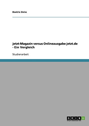 Beispielbild fr jetzt-Magazin versus Onlineausgabe jetzt.de - Ein Vergleich zum Verkauf von medimops