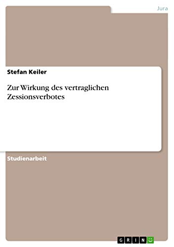 9783638749190: Zur Wirkung des vertraglichen Zessionsverbotes