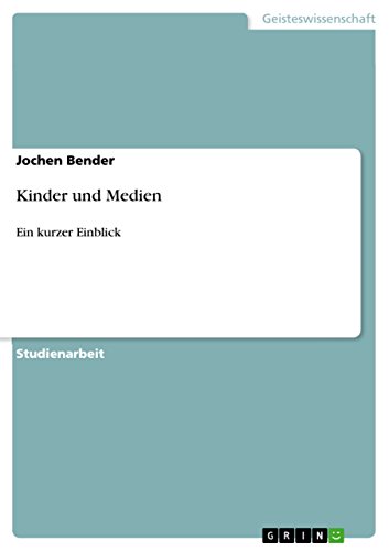 Beispielbild fr Kinder und Medien: Ein kurzer Einblick (German Edition) zum Verkauf von California Books
