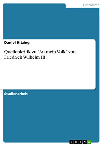 Stock image for Quellenkritik zu "An mein Volk" von Friedrich Wilhelm III. (German Edition) for sale by California Books