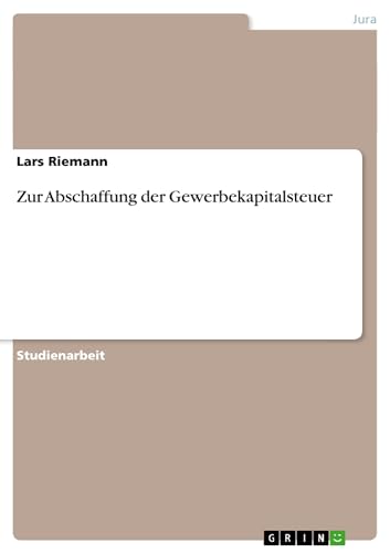 9783638757683: Zur Abschaffung der Gewerbekapitalsteuer