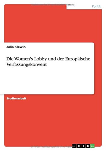 Imagen de archivo de Die Women's Lobby und der Europische Verfassungskonvent (German Edition) a la venta por California Books