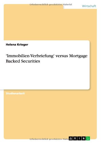 Immobilien-Verbriefung' versus Mortgage Backed Securities - Krieger, Helena