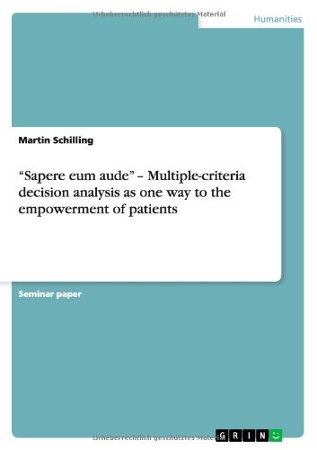 Beispielbild fr "Sapere eum aude" - Multiple-criteria decision analysis as one way to the empowerment of patients zum Verkauf von Buchpark