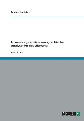 9783638769778: Luxemburg - sozial-demographische Analyse der Bevlkerung