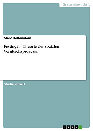 Beispielbild fr Festinger - Theorie der sozialen Vergleichsprozesse (German Edition) zum Verkauf von California Books
