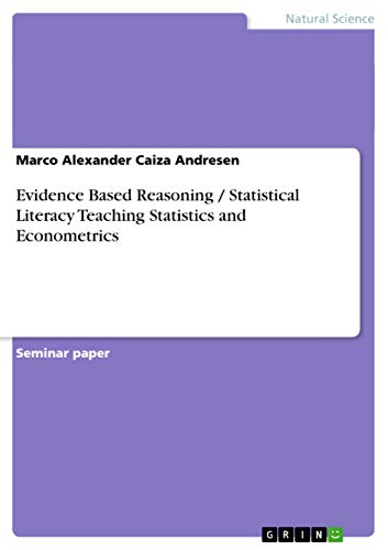 9783638776028: Evidence Based Reasoning / Statistical Literacy Teaching Statistics and Econometrics