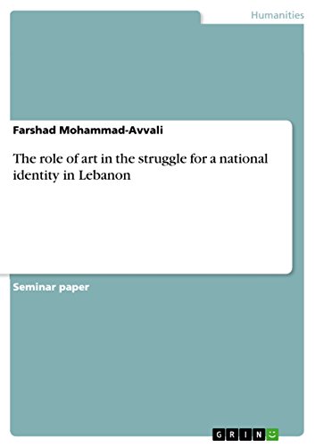 Stock image for The role of art in the struggle for a national identity in Lebanon for sale by California Books