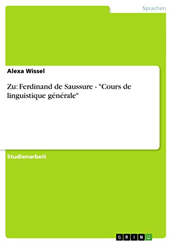 Imagen de archivo de Zu: Ferdinand de Saussure - "Cours de linguistique gnrale" a la venta por Antiquariat Eule