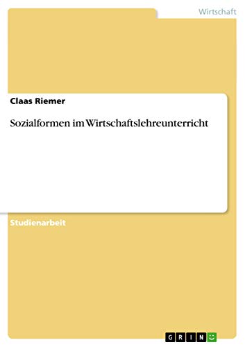 Stock image for Sozialformen im Wirtschaftslehreunterricht (German Edition) for sale by California Books