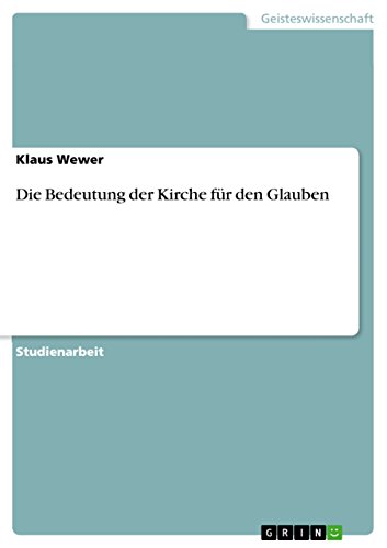 9783638799560: Die Bedeutung der Kirche fr den Glauben