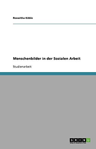 9783638806312: Menschenbilder in der Sozialen Arbeit