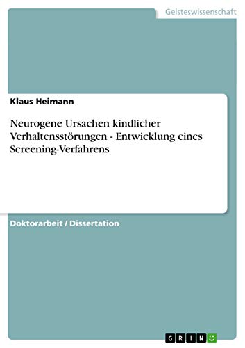 9783638816434: Neurogene Ursachen kindlicher Verhaltensstrungen - Entwicklung eines Screening-Verfahrens (German Edition)