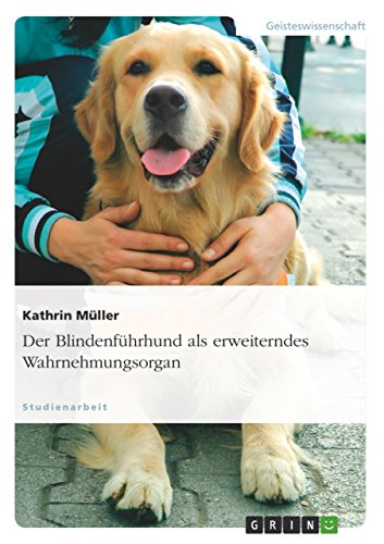 Imagen de archivo de Der Blindenfhrhund als erweiterndes Wahrnehmungsorgan a la venta por medimops
