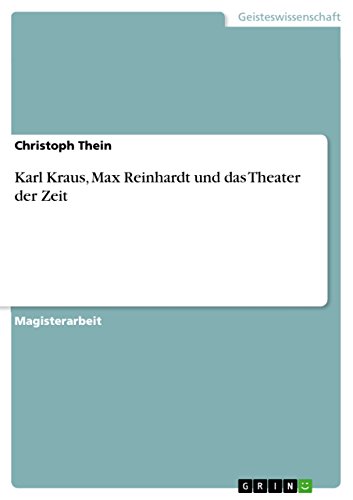 Stock image for Karl Kraus, Max Reinhardt und das Theater der Zeit (German Edition) for sale by GF Books, Inc.