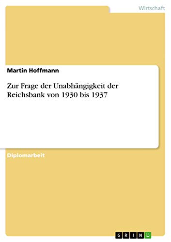 Beispielbild fr Zur Frage der Unabhngigkeit der Reichsbank von 1930 bis 1937 zum Verkauf von medimops