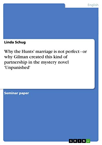 Why the Hunts' marriage is not perfect - or why Gilman created this kind of partnership in the mystery novel 'Unpunished' - Linda Schug