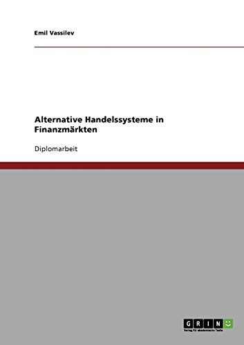Stock image for Alternative Handelssysteme in Finanzmrkten (German Edition) for sale by Mispah books